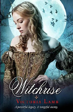 [The Tudor Witch Trilogy 03] • Witchrise